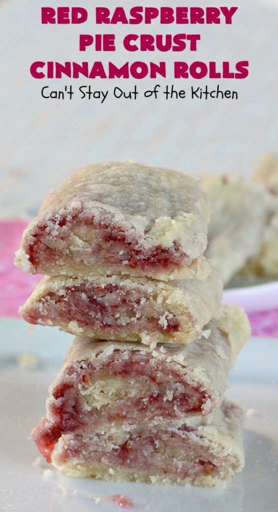 Red Raspberry Pie Crust Cinnamon Rolls | Can't Stay Out of the Kitchen | These #CinnamonRolls are awesome! My brothers and I would fight over them growing up. Homemade Pie Crust is filled with #RedRaspberryJam & sprinkled with cinnamon & sugar. These treats just dissolve in your mouth. Great for a #holiday #breakfast or for a snack any time--day or night! #Christmas #RedRaspberryPieCrustCinnamonRolls #brunch #HolidayBreakfast