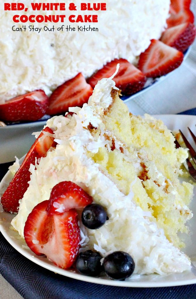 Red, White & Blue Coconut Cake | Can't Stay Out of the Kitchen | this fabulous #coconut #cake is perfect for the #FourthofJuly. Both the cake and the icing have coconut. Amazing #dessert