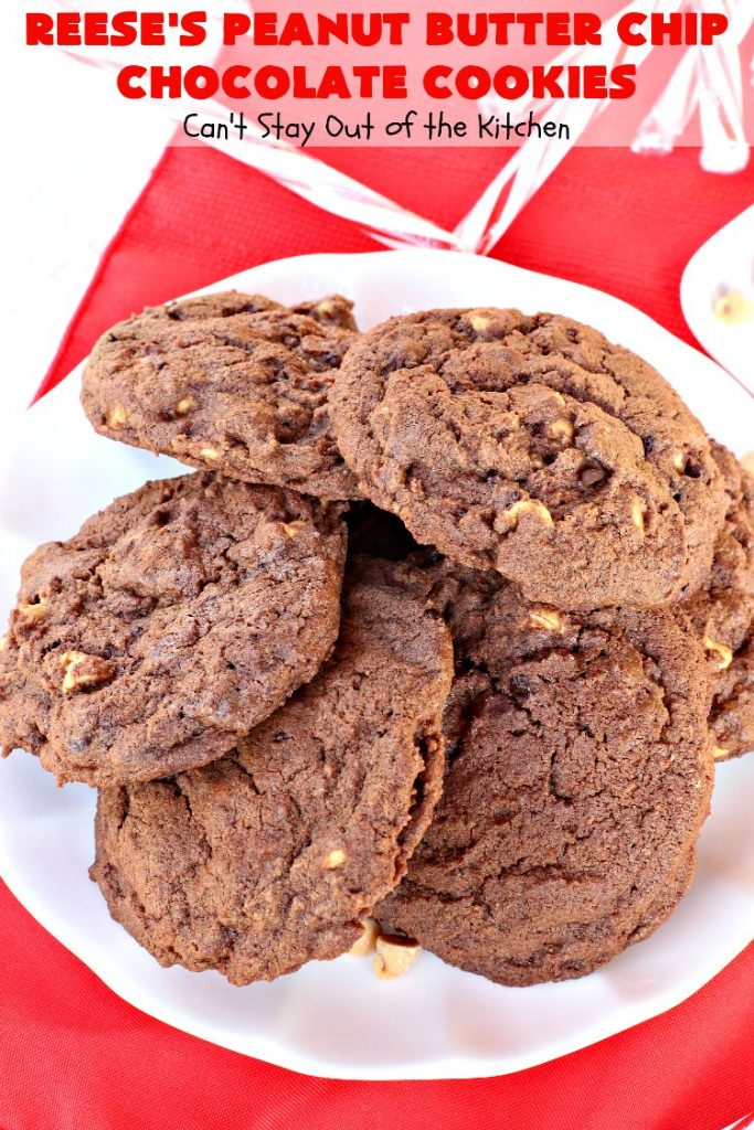Reese's Peanut Butter Chip Chocolate Cookies | Can't Stay Out of the Kitchen | these chocolaty #cookies are heavenly. They're filled with #ReesesPeanutButterChips. #Chocolate & #PeanutButter are awesome together. This #dessert is marvelous for #holiday #baking or a #ChristmasCookieExchange. #tailgating #ChocolateDessert #PeanutButterDessert #ReesesPeanutButterChipChocolateCookies