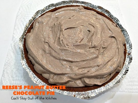 Reese's Peanut Butter Chocolate Pie | Can't Stay Out of the Kitchen | this quick & easy 5 ingredient #pie is phenomenal! It's perfect for a company or #holiday #dessert, but so easy you can make it often. #chocolate #ReesesPeanutButterCups #PeanutButter #ChocolateDessert #PeanutButterDessert #HolidayDessert #ReesesPeanutButterChocolatePie