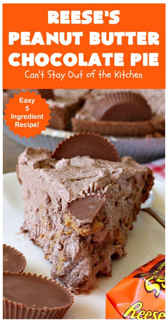 Reese's Peanut Butter Chocolate Pie | Can't Stay Out of the Kitchen | this quick & easy 5 ingredient #pie is phenomenal! It's perfect for a company or #holiday #dessert, but so easy you can make it often. #chocolate #ReesesPeanutButterCups #PeanutButter #ChocolateDessert #PeanutButterDessert #HolidayDessert #ReesesPeanutButterChocolatePie