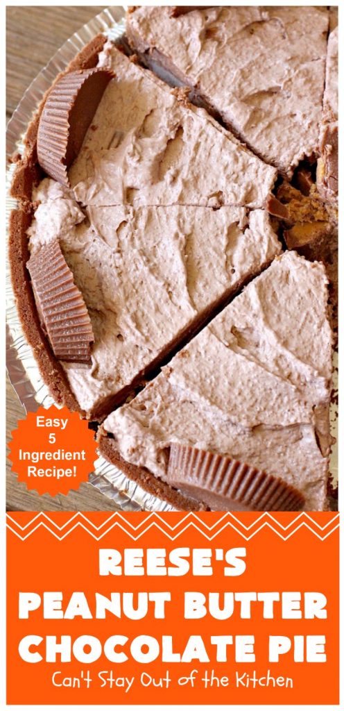 Reese's Peanut Butter Chocolate Pie | Can't Stay Out of the Kitchen | this quick & easy 5 ingredient #pie is phenomenal! It's perfect for a company or #holiday #dessert, but so easy you can make it often. #chocolate #ReesesPeanutButterCups #PeanutButter #ChocolateDessert #PeanutButterDessert #HolidayDessert #ReesesPeanutButterChocolatePie