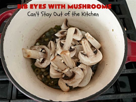 Rib Eyes with Mushrooms | Can't Stay Out of the Kitchen | these fantastic #GrillledSteaks are #marinated before #grilling. The #marinade amps up the flavors & the #mushrooms are added later, finishing the #steaks to perfection. Marvelous for company #dinners, #BackyardBarbecues or when #grilling out with friends. #beef #steak #RibEyes #GlutenFree #RibEyesWithMushrooms