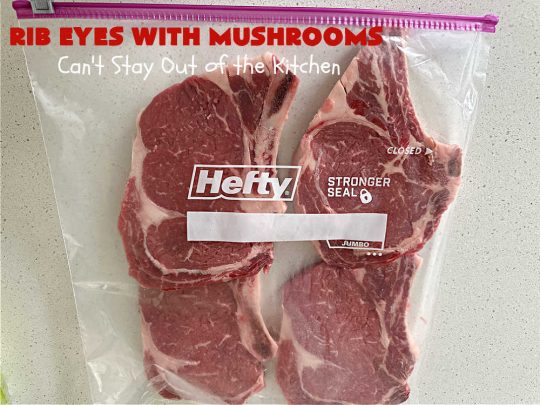 Rib Eyes with Mushrooms | Can't Stay Out of the Kitchen | these fantastic #GrillledSteaks are #marinated before #grilling. The #marinade amps up the flavors & the #mushrooms are added later, finishing the #steaks to perfection. Marvelous for company #dinners, #BackyardBarbecues or when #grilling out with friends. #beef #steak #RibEyes #GlutenFree #RibEyesWithMushrooms