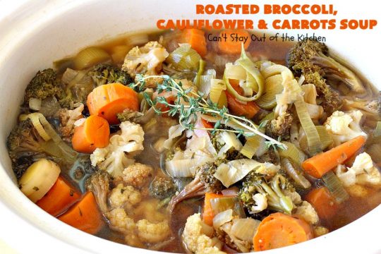 Roasted Broccoli, Cauliflower and Carrots Soup | Can't Stay Out of the Kitchen | this amazing #soup starts with roasting the #vegetables which really enhances the flavor. This comfort food #recipe is perfect for cold, winter nights. It's also #healthy, #LowCalorie, #vegan & #GlutenFree. #Broccoli #carrots #Cauliflower #BroccoliCauliflowerAndCarrotsSoup