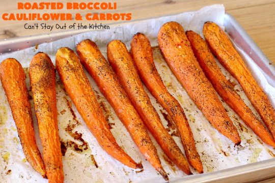 Roasted Broccoli, Cauliflower and Carrots | Can't Stay Out of the Kitchen | this easy, simple & delicious #vegetable #SideDish is wonderful for any entree. It's also great for #MeatlessMondays. #Vegan #GlutenFree #Healthy #LowCalorie #CleanEating #carrots #Broccoli #Cauliflower #RoastedBroccoliCauliflowerAndCarrots