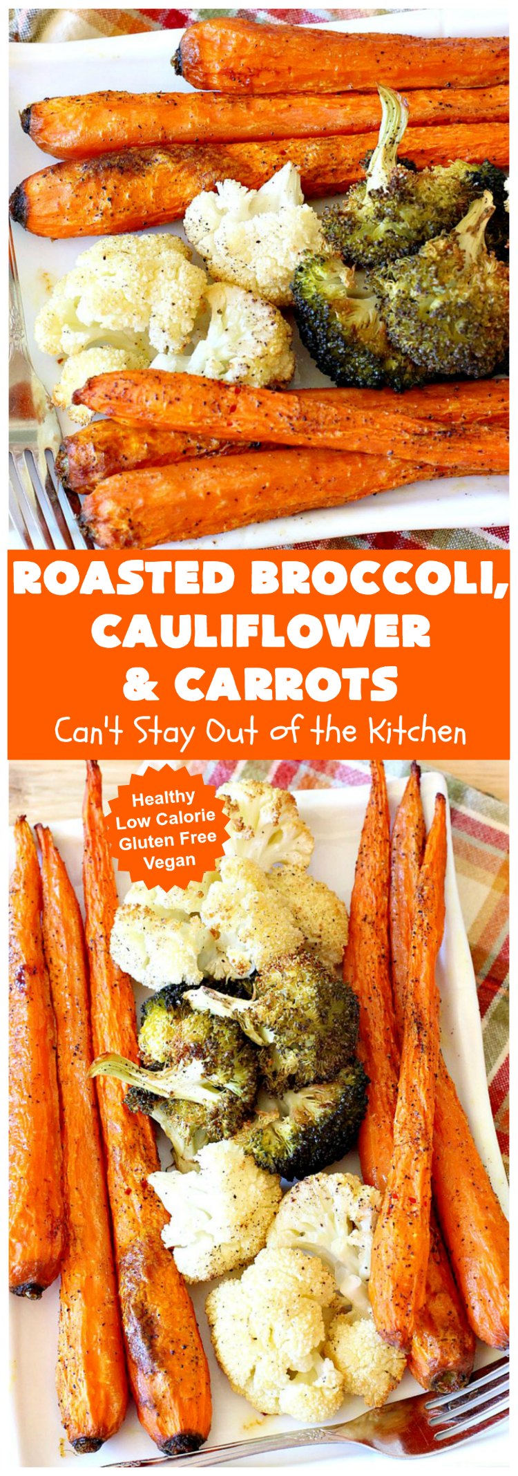 Roasted Broccoli, Cauliflower and Carrots | Can't Stay Out of the Kitchen | this easy, simple & delicious #vegetable #SideDish is wonderful for any entree. It's also great for #MeatlessMondays. #Vegan #GlutenFree #Healthy #LowCalorie #CleanEating #carrots #Broccoli #Cauliflower #RoastedBroccoliCauliflowerAndCarrots