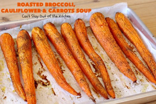 Roasted Broccoli, Cauliflower and Carrots Soup | Can't Stay Out of the Kitchen | this amazing #soup starts with roasting the #vegetables which really enhances the flavor. This comfort food #recipe is perfect for cold, winter nights. It's also #healthy, #LowCalorie, #vegan & #GlutenFree. #Broccoli #carrots #Cauliflower #BroccoliCauliflowerAndCarrotsSoup