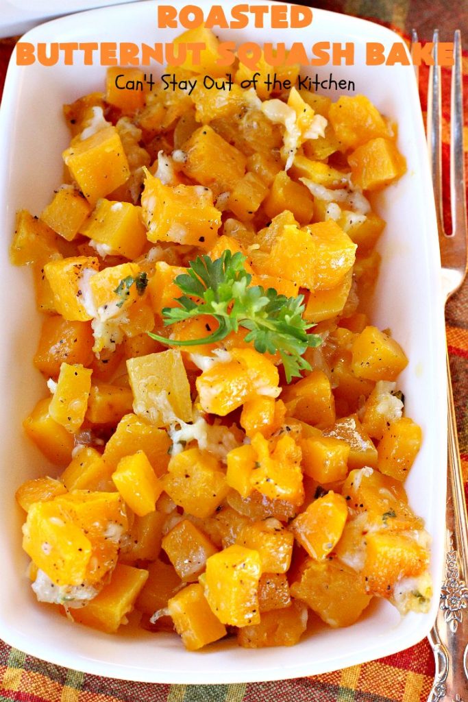 Roasted Butternut Squash Bake | Can't Stay Out of the Kitchen | this fabulous #butternutsquash #casserole is terrific for #Thanksgiving or #Christmas #holiday dinner menus. It's pretty easy to make but uses a six-cheese #Italian #cheese blend to add a wonderful cheesiness to the #recipe. #glutenfree #healthy, #cleaneating