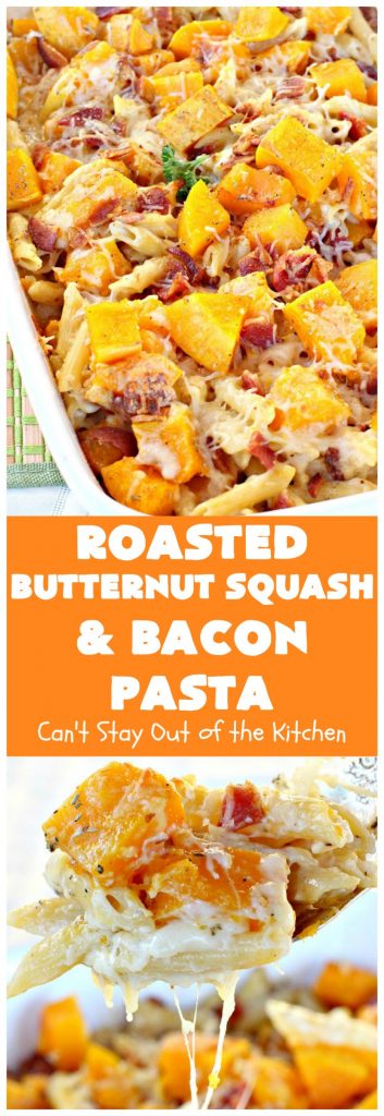 Roasted Butternut Squash and Bacon Pasta | Can't Stay Out of the Kitchen | this sumptuous & savory #pasta entree is absolutely sensational! It's made with roasted #butternutsquash, #penne pasta, #bacon & both #provolone & #parmesan #cheese. The sauce is thick, creamy, cheesy & out of this world. We loved this #casserole. #noodles