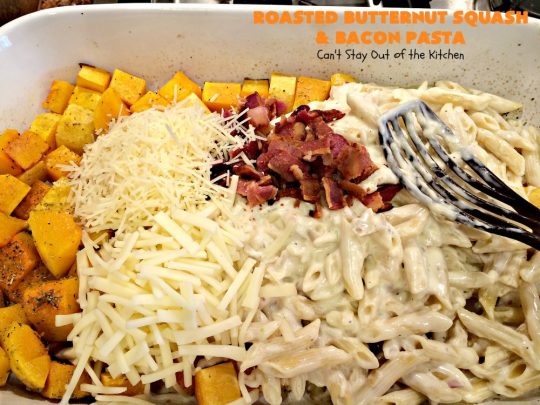 Roasted Butternut Squash and Bacon Pasta | Can't Stay Out of the Kitchen | this sumptuous & savory #pasta entree is absolutely sensational!  It's made with roasted #butternutsquash, #penne pasta, #bacon & both #provolone & #parmesan #cheese. The sauce is thick, creamy, cheesy & out of this world. We loved this #casserole. #noodles