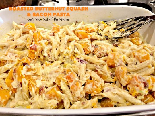 Roasted Butternut Squash and Bacon Pasta | Can't Stay Out of the Kitchen | this sumptuous & savory #pasta entree is absolutely sensational!  It's made with roasted #butternutsquash, #penne pasta, #bacon & both #provolone & #parmesan #cheese. The sauce is thick, creamy, cheesy & out of this world. We loved this #casserole. #noodles