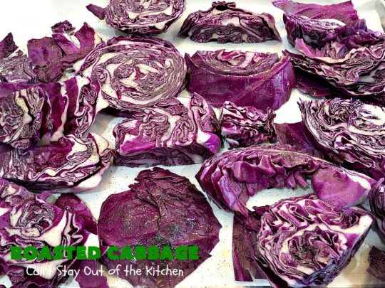 Roasted Cabbage | Can't Stay Out of the Kitchen | this delicious 4 ingredient #SideDish is so easy & a delightful way to serve #cabbage. #Healthy #Vegan #GlutenFree #LowCalorie #Vegetable #RoastedCabbage