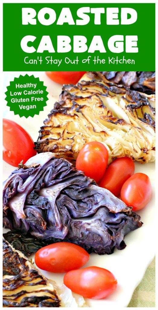 Roasted Cabbage | Can't Stay Out of the Kitchen | this delicious 4 ingredient #SideDish is so easy & a delightful way to serve #cabbage. #Healthy #Vegan #GlutenFree #LowCalorie #Vegetable #RoastedCabbage