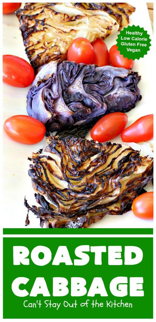 Roasted Cabbage | Can't Stay Out of the Kitchen | this delicious 4 ingredient #SideDish is so easy & a delightful way to serve #cabbage. #Healthy #Vegan #GlutenFree #LowCalorie #Vegetable #RoastedCabbage