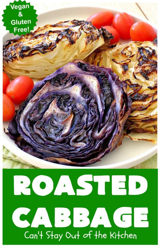 Roasted Cabbage | Can't Stay Out of the Kitchen | this delicious 4 ingredient #SideDish is so easy & a delightful way to serve #cabbage. #Healthy #Vegan #GlutenFree #LowCalorie #Vegetable #RoastedCabbage