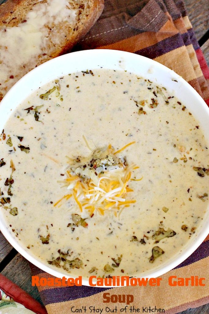 Roasted Cauliflower Garlic Soup | Can't Stay Out of the Kitchen | delicious comfort food with roasted #cauliflower, #garlic & other veggies. This one is made creamy with cream & #cheddarcheese. #soup #glutenfree