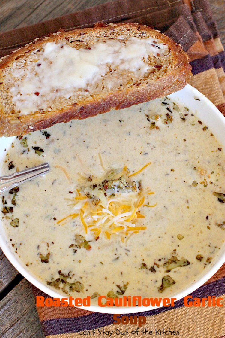 Roasted Cauliflower Garlic Soup | Can't Stay Out of the Kitchen | delicious comfort food with roasted #cauliflower, #garlic & other veggies. This one is made creamy with cream & #cheddarcheese. #soup #glutenfree