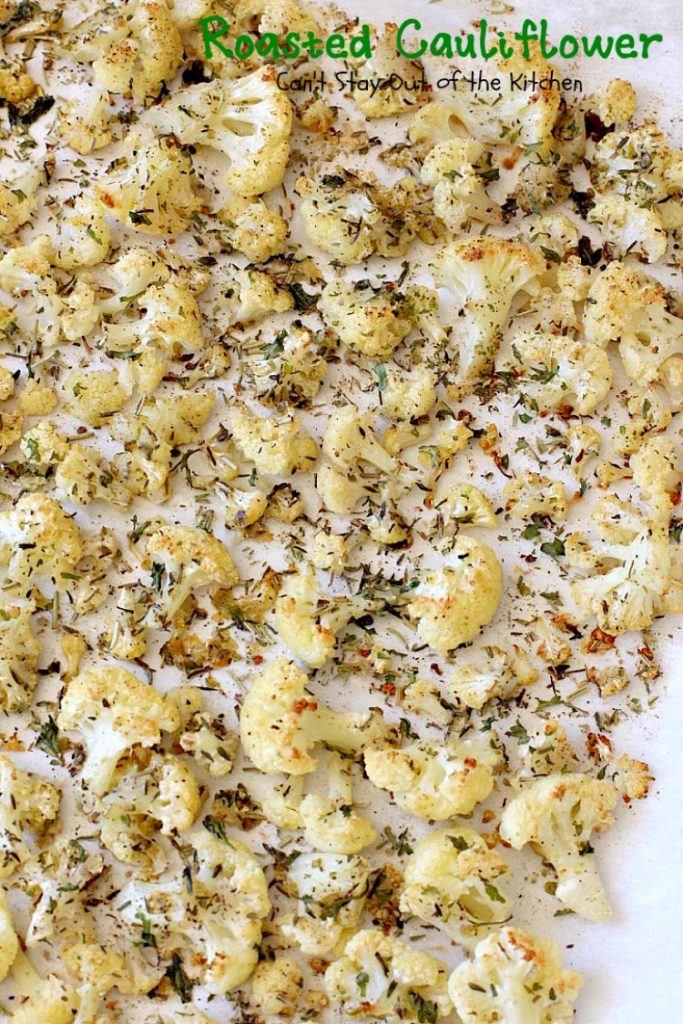 Roasted Cauliflower | Can't Stay Out of the Kitchen | fantastic side dish that's so quick & easy. Great for #holiday meals too. Healthy, low calorie, #glutenfree #vegan. #cauliflower