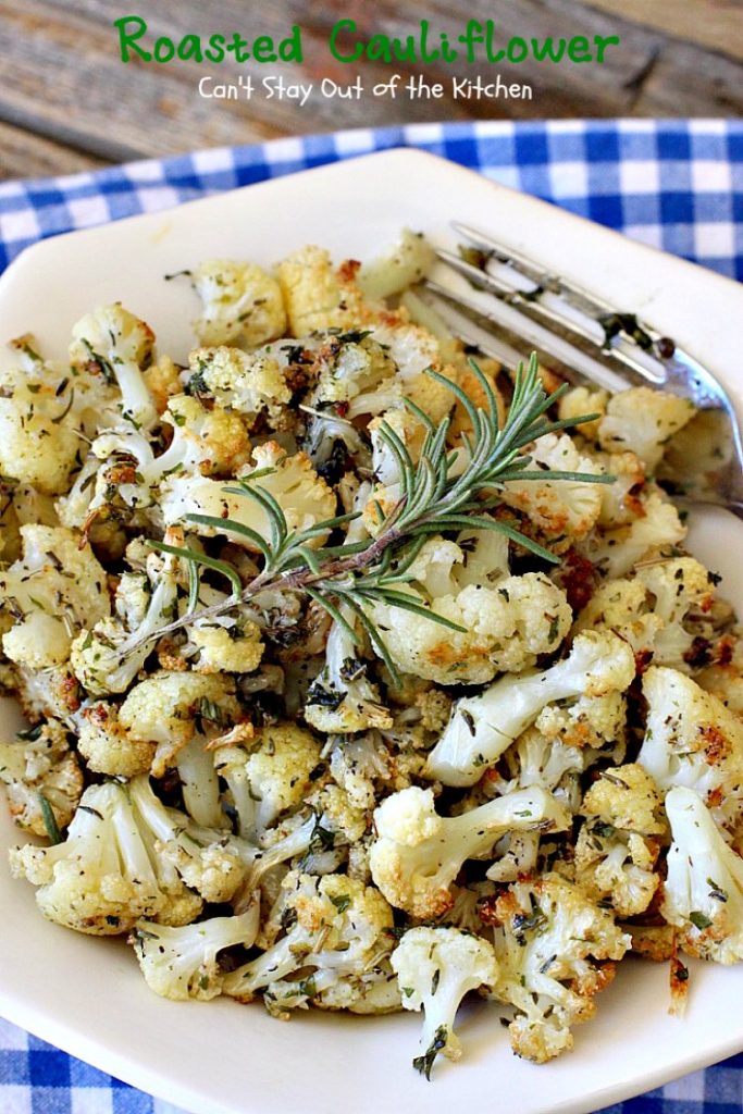 Roasted Cauliflower | Can't Stay Out of the Kitchen | fantastic side dish that's so quick & easy. Great for #holiday meals too. Healthy, low calorie, #glutenfree #vegan. #cauliflower