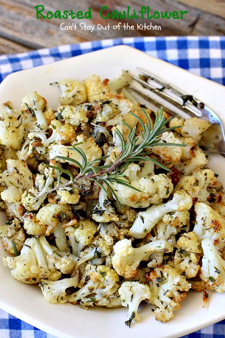 Roasted Cauliflower | Can't Stay Out of the Kitchen | fantastic side dish that's so quick & easy. Great for #holiday meals too. Healthy, low calorie, #glutenfree #vegan. #cauliflower