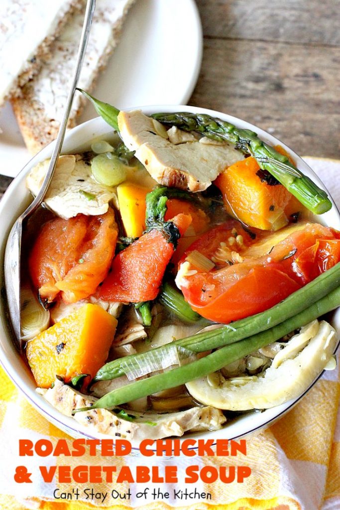 Roasted Chicken and Vegetable Soup | Can't Stay Out of the Kitchen | this superb #soup #recipe is made with grilled #chicken & lots of fresh #veggies seasoned with fresh #basil, #oregano, #thyme & #rosemary. It's healthy, #lowcalorie, #glutenfree & #cleaneating. Perfect meal idea for #80DayObsession. #healthysouprecipe #glutenfreesouprecipe #lowcaloriesouprecipe