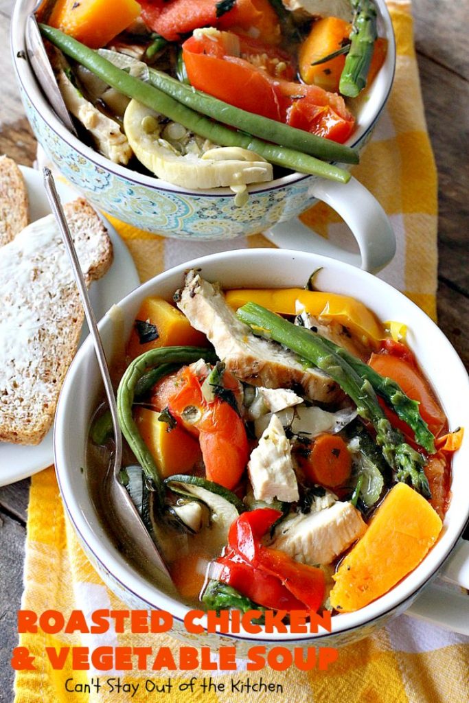Roasted Chicken and Vegetable Soup | Can't Stay Out of the Kitchen | this superb #soup #recipe is made with grilled #chicken & lots of fresh #veggies seasoned with fresh #basil, #oregano, #thyme & #rosemary. It's healthy, #lowcalorie, #glutenfree & #cleaneating. Perfect meal idea for #80DayObsession. #healthysouprecipe #glutenfreesouprecipe #lowcaloriesouprecipe