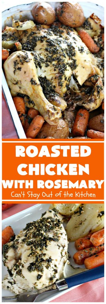 Roasted Chicken with Rosemary | Can't Stay Out of the Kitchen | this is my favorite "go-to" #chicken entree. It's a one-dish meal & is oven ready in about 5 minutes! It's so delicious everyone always raves over it when I make it. #potatoes #carrots #gluten free