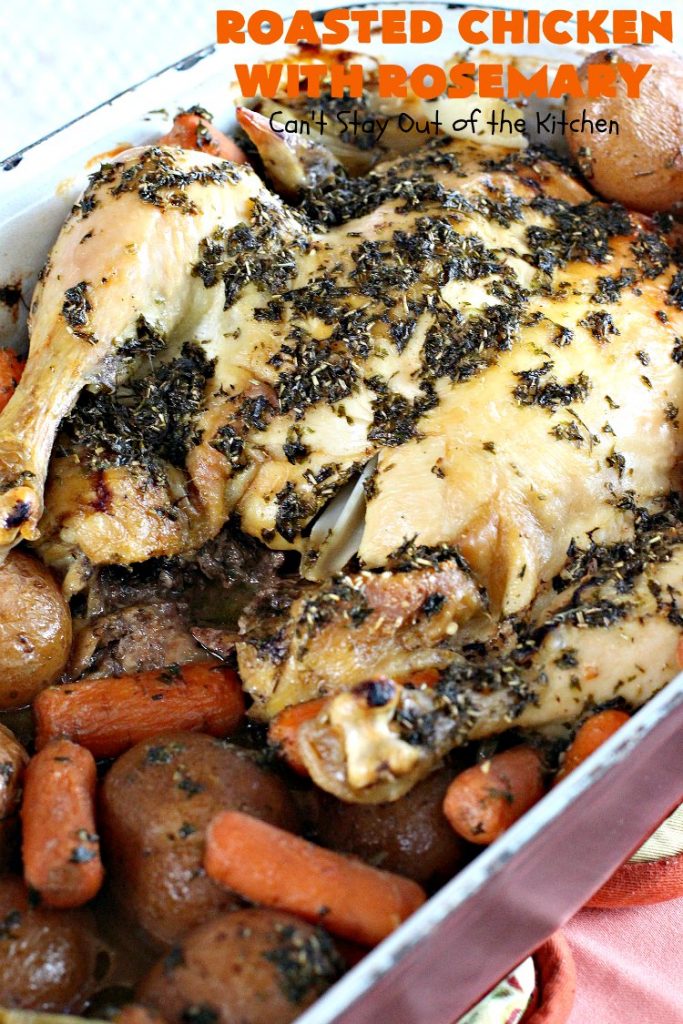 Roasted Chicken with Rosemary | Can't Stay Out of the Kitchen | this is my favorite "go-to" #chicken entree. It's a one-dish meal & is oven ready in about 5 minutes! It's so delicious everyone always raves over it when I make it. #potatoes #carrots #gluten free