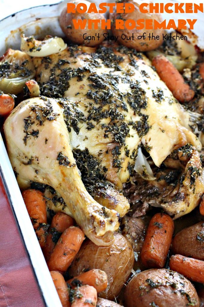 Roasted Chicken with Rosemary | Can't Stay Out of the Kitchen | this is my favorite "go-to" #chicken entree. It's a one-dish meal & is oven ready in about 5 minutes! It's so delicious everyone always raves over it when I make it. #potatoes #carrots #gluten free