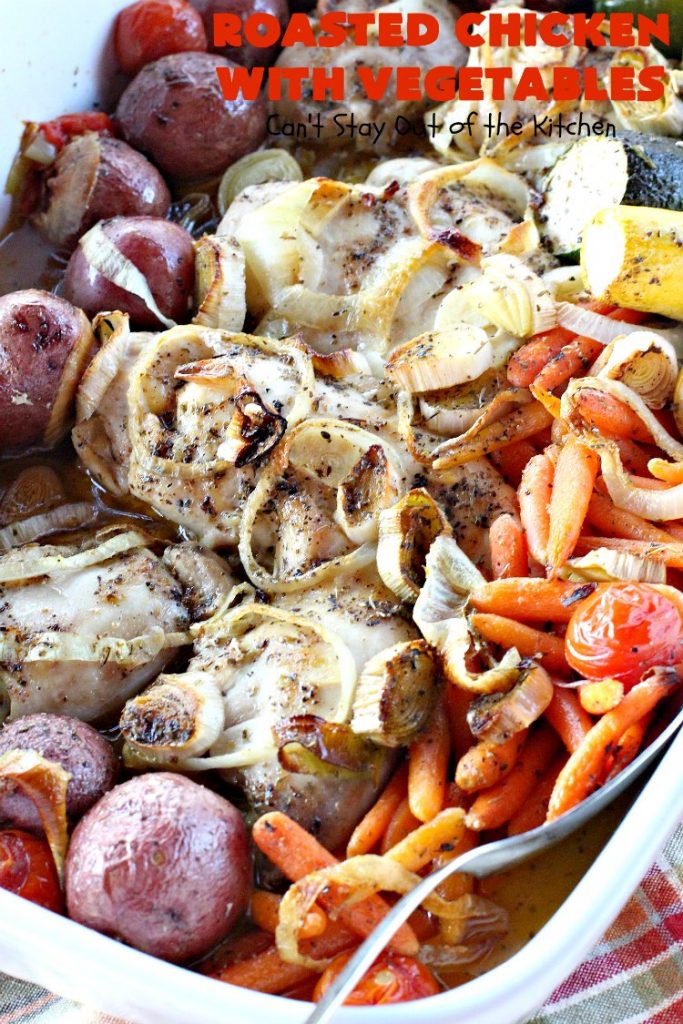 Roasted Chicken with Vegetables | Can't Stay Out of the Kitchen | this amazing one-dish #chicken entree is flavored with a lovely homemade olive oil vinaigrette. It's so tasty you'll be licking your lips after the first bite! #RoastedChicken #zucchini #tomatoes #YellowSquash #RedPotatoes #carrots #OneDishMeal #EasyOneDishSupper #GlutenFree #GlutenFreeChickenEntree #casserole