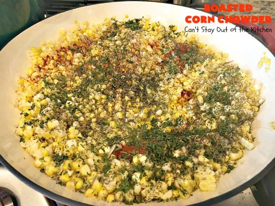Roasted Corn Chowder | Can't Stay Out of the Kitchen | this is one of our favorite #soup recipes & amazing comfort food for the #fall. Dinner can be ready in about 30 minutes with this #corn #chowder. #glutenfree