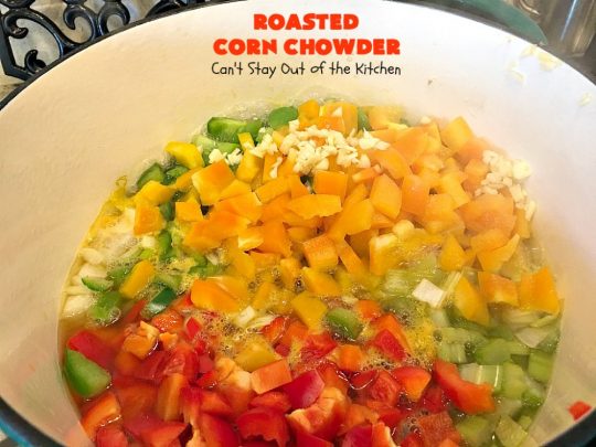Roasted Corn Chowder | Can't Stay Out of the Kitchen | this is one of our favorite #soup recipes & amazing comfort food for the #fall. Dinner can be ready in about 30 minutes with this #corn #chowder. #glutenfree