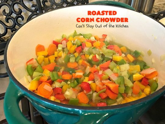 Roasted Corn Chowder | Can't Stay Out of the Kitchen | this is one of our favorite #soup recipes & amazing comfort food for the #fall. Dinner can be ready in about 30 minutes with this #corn #chowder. #glutenfree