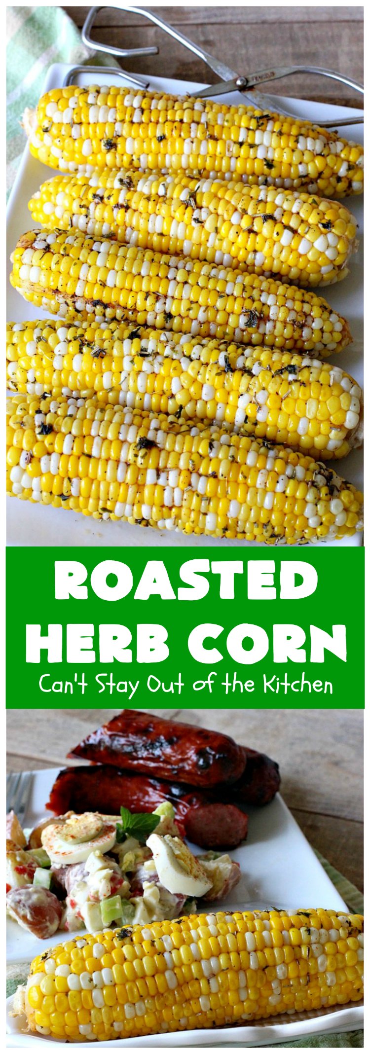 Roasted Herb Corn | Can't Stay Out of the Kitchen | quick, easy & delicious way to serve #CornOnTheCob. Very flavorful. The perfect side dish for potlucks, backyard barbecues or grilling out. We like to serve it for summer #holidays like #MemorialDay, #FourthOfJuly or #LaborDay. #GlutenFree #RoastedHerbCorn #corn #RoastedCorn