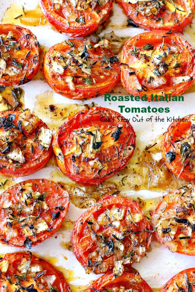 Roasted Italian Tomatoes | Can't Stay Out of the Kitchen | these #tomatoes are heavenly. You won't want to make them any other way after trying these! Great for a #holiday #sidedish too. #glutenfree #vegan #cleaneating