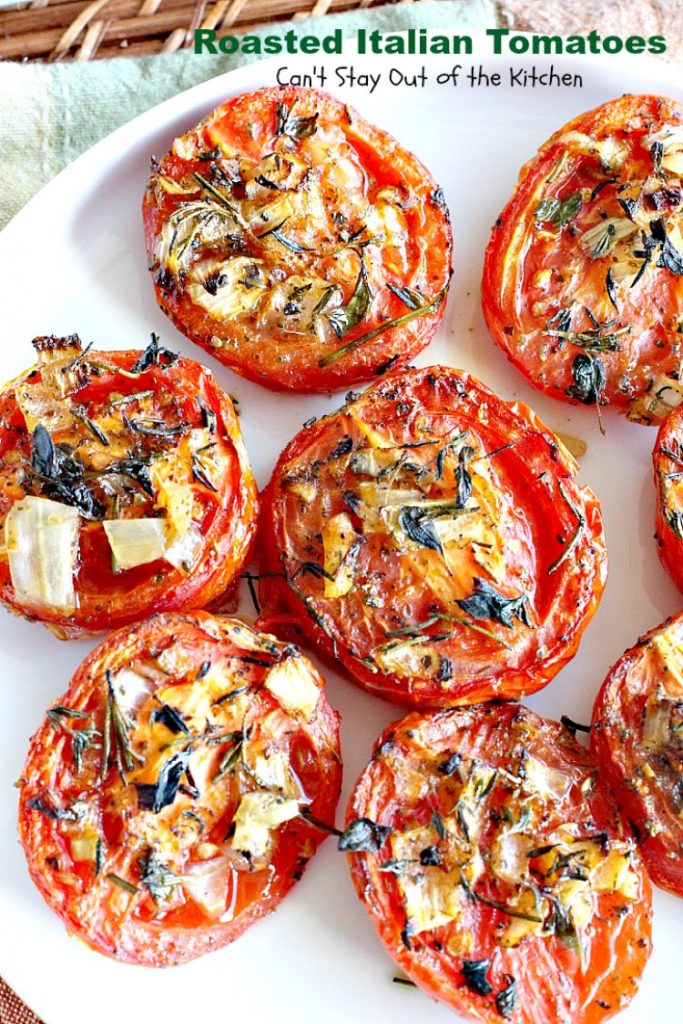 Roasted Italian Tomatoes | Can't Stay Out of the Kitchen | these #tomatoes are heavenly. You won't want to make them any other way after trying these! Great for a #holiday #sidedish too. #glutenfree #vegan #cleaneating