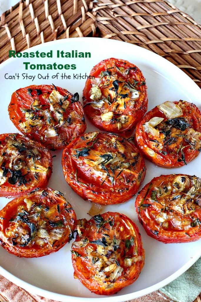 Roasted Italian Tomatoes | Can't Stay Out of the Kitchen | these #tomatoes are heavenly. You won't want to make them any other way after trying these! Great for a #holiday #sidedish too. #glutenfree #vegan #cleaneating