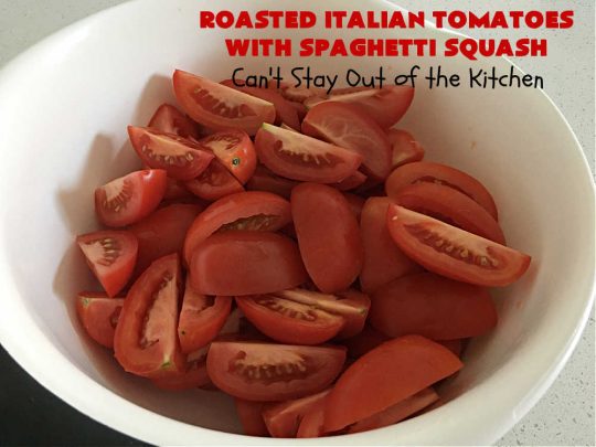 Roasted Italian Tomatoes with Spaghetti Squash | Can't Stay Out of the Kitchen | this mouthwatering entree is made with #RoastedTomatoes with lots of herbs to spice it up. It's terrific for a #MeatlessMonday entree & is #healthy, #LowCalorie, #Vegan & #GlutenFree. #Italian #SpaghettiSquash #RoastedItalianTomatoesWithSpaghettiSquash