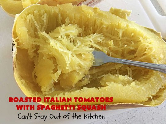Roasted Italian Tomatoes with Spaghetti Squash | Can't Stay Out of the Kitchen | this mouthwatering entree is made with #RoastedTomatoes with lots of herbs to spice it up. It's terrific for a #MeatlessMonday entree & is #healthy, #LowCalorie, #Vegan & #GlutenFree. #Italian #SpaghettiSquash #RoastedItalianTomatoesWithSpaghettiSquash