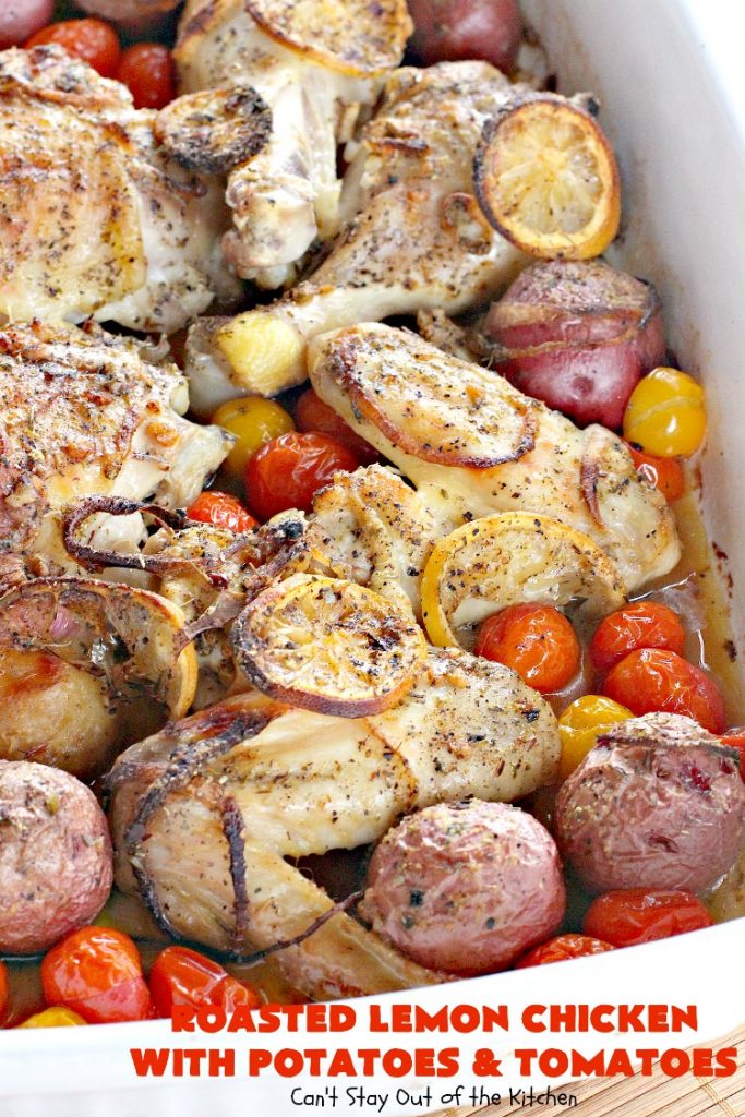 Roasted Lemon Chicken with Potatoes and Tomatoes | Can't Stay Out of the Kitchen | this tasty roasted #chicken dinner is succulent and amazing. It's the perfect one-dish meal for busy weeknights or #holidays like #Easter. #potatoes #tomatoes #glutenfree