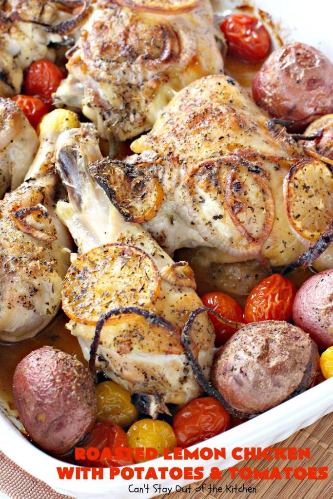 Roasted Lemon Chicken with Potatoes and Tomatoes | Can't Stay Out of the Kitchen | this tasty roasted #chicken dinner is succulent and amazing. It's the perfect one-dish meal for busy weeknights or #holidays like #Easter. #potatoes #tomatoes #glutenfree