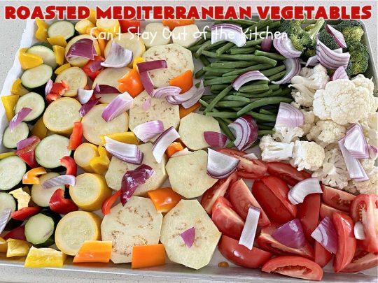 Roasted Mediterranean Vegetables | Can't Stay Out of the Kitchen | These #Mediterranean-style #vegetables are seasoned wonderfully & boosted in flavor by #roasting instead of boiling or baking in #casseroles. #OliveOil & #BalsamicVinegar provide the perfect accompaniment to evoke the delights of some of your favorite foods. Excellent #SideDish for any #entree, especially when serving a crowd. #healthy #LowCalorie #vegan #GlutenFree #RoastedMediterraneanVegetables