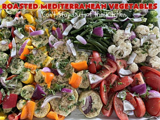 Roasted Mediterranean Vegetables | Can't Stay Out of the Kitchen | These #Mediterranean-style #vegetables are seasoned wonderfully & boosted in flavor by #roasting instead of boiling or baking in #casseroles. #OliveOil & #BalsamicVinegar provide the perfect accompaniment to evoke the delights of some of your favorite foods. Excellent #SideDish for any #entree, especially when serving a crowd. #healthy #LowCalorie #vegan #GlutenFree #RoastedMediterraneanVegetables