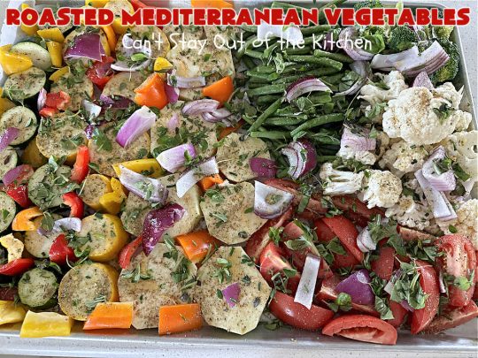 Roasted Mediterranean Vegetables | Can't Stay Out of the Kitchen | These #Mediterranean-style #vegetables are seasoned wonderfully & boosted in flavor by #roasting instead of boiling or baking in #casseroles. #OliveOil & #BalsamicVinegar provide the perfect accompaniment to evoke the delights of some of your favorite foods. Excellent #SideDish for any #entree, especially when serving a crowd. #healthy #LowCalorie #vegan #GlutenFree #RoastedMediterraneanVegetables