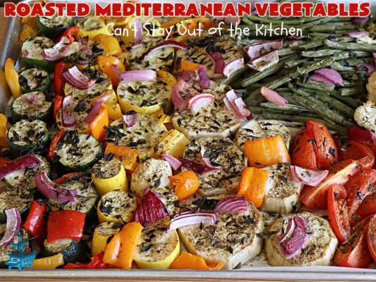 Roasted Mediterranean Vegetables | Can't Stay Out of the Kitchen | These #Mediterranean-style #vegetables are seasoned wonderfully & boosted in flavor by #roasting instead of boiling or baking in #casseroles. #OliveOil & #BalsamicVinegar provide the perfect accompaniment to evoke the delights of some of your favorite foods. Excellent #SideDish for any #entree, especially when serving a crowd. #healthy #LowCalorie #vegan #GlutenFree #RoastedMediterraneanVegetables