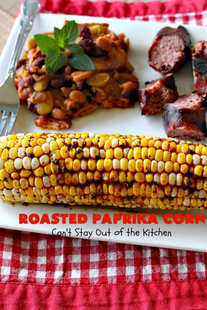 Roasted Paprika Corn | Can't Stay Out of the Kitchen | this fantastic #CornOnTheCob #recipe got 5 stars when I made it for company a couple of weeks ago. Amazing for #tailgating parties, potlucks, backyard barbecues or summer #holiday fun like #LaborDay. #Healthy, #LowCalorie & #GlutenFree. #corn #HolidaySideDish #RoastedPaprikaCorn