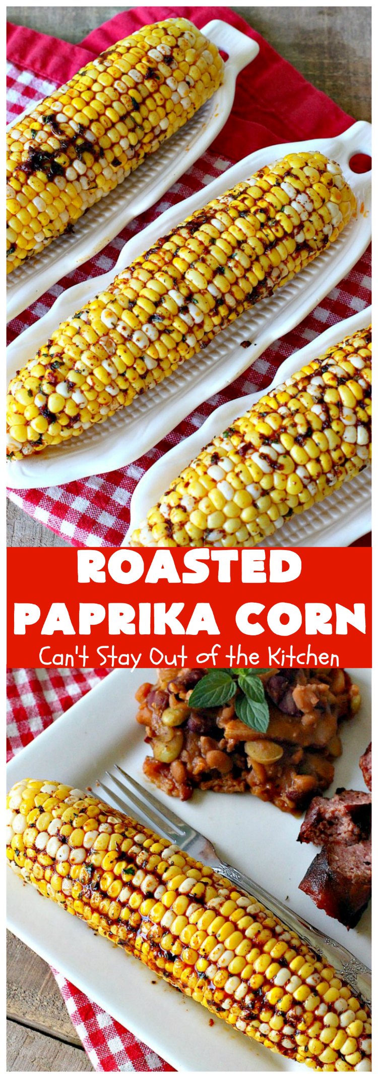 Roasted Paprika Corn | Can't Stay Out of the Kitchen | this fantastic #CornOnTheCob #recipe got 5 stars when I made it for company a couple of weeks ago. Amazing for #tailgating parties, potlucks, backyard barbecues or summer #holiday fun like #LaborDay. #Healthy, #LowCalorie & #GlutenFree. #corn #HolidaySideDish #RoastedPaprikaCorn