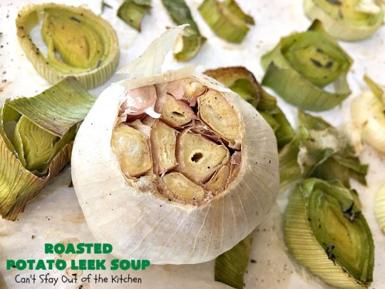 Roasted Potato Leek Soup | Can't Stay Out of the Kitchen | this fantastic #soup is made by roasting #RedPotatoes, #Leeks & a whole garlic bulb. 8-ingredient #recipe is really easy & delicious. This comfort food entree is hearty, filling & so satisfying on cold, winter nights. #potatoes #RoastedPotatoLeekSoup #GlutenFree #healthy #CleanEating #PotatoSoup