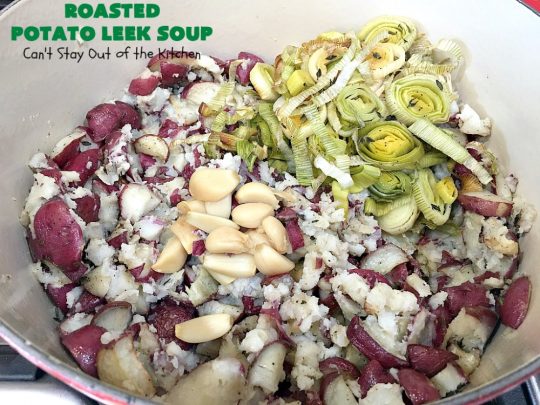 Roasted Potato Leek Soup | Can't Stay Out of the Kitchen | this fantastic #soup is made by roasting #RedPotatoes, #Leeks & a whole garlic bulb. 8-ingredient #recipe is really easy & delicious. This comfort food entree is hearty, filling & so satisfying on cold, winter nights. #potatoes #RoastedPotatoLeekSoup #GlutenFree #healthy #CleanEating #PotatoSoup